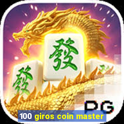 100 giros coin master